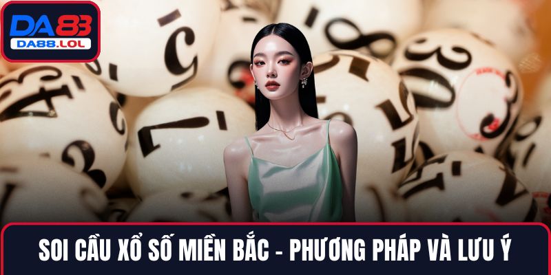 Soi cầu xổ số miền Bắc